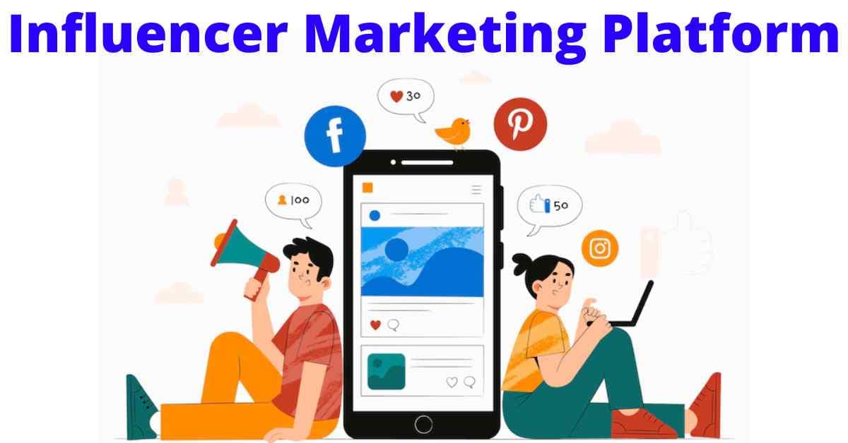 10+ Best Influencer Marketing Platforms To Grow Your Brand